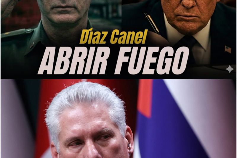 LA RESPUESTA DE TRUMP PONE DÍAZ-CANEL EN ALERTA PROMETIENDO ABRIR FUEGO