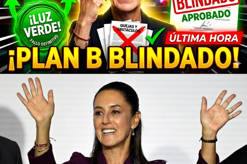 🔔¡SHEINBAUM GANA ¡Luz Verde! El Tribunal Electoral sepulta las quejas y blinda el Plan B para 2027