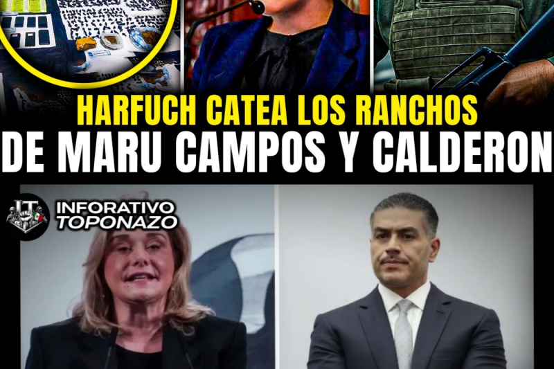 HARFUCH CATEA 9 RANCHOS de CALDERÓN y MARU CAMPOS: FUSIÓN DEL ESCÁNDALO MÁS GRANDE DEL PAN