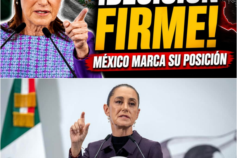 ¡ÚLTIMA HORA! Presidenta de México toma decisión firme ante EE.UU.