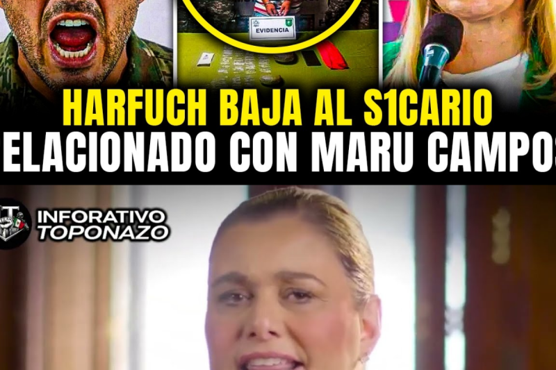 HARFUCH DETIENE al SICARIO que M4TÓ a la DIRIGENTE de MORENA y la RELACIONA con MARU CAMPOS