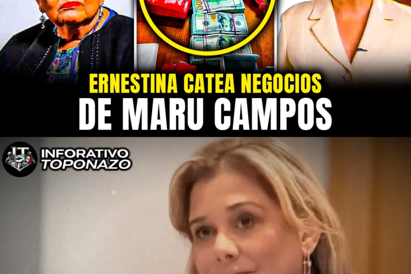 ERNESTINA GODOY CATEA 7 NEGOCIOS de MARU CAMPOS y EXPONE ALGO TERRIBLE