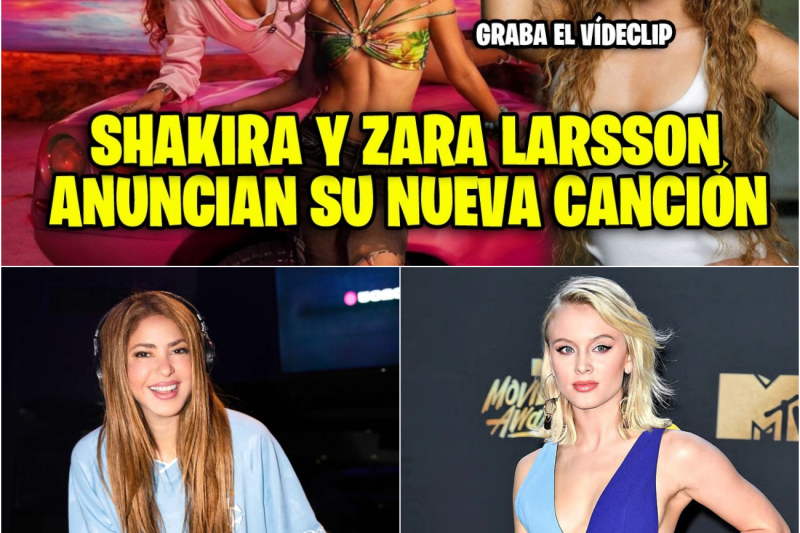 ¡El Bombazo Musical del Año! Shakira y Zara Larsson Confirman Colaboración Secreta Para el Remix de “Eurosummer”