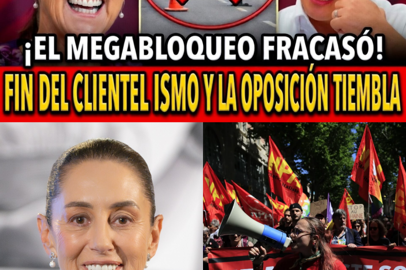 ¡El Fin de una Era! Cómo el Fracaso del Megabloqueo Destruyó 70 Años de Clientelismo en México