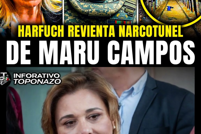 HARFUCH DESCUBRE NARCOTUNEL de MARU CAMPOS y DESTAPA sus FILTRACIONES a la CIA en CHIHUAHUA