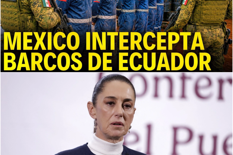 Tensión en el Pacífico: México Intercepta Buques Petroleros Ecuatorianos y Desata una Nueva Crisis Diplomática