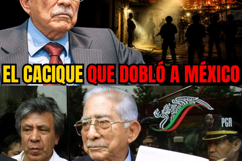 “LA QUINA”: EL CACIQUE MÁS PODEROSO DE MÉXICO — 5 PRESIDENTES LE TEMIERON Y EL SEXTO LO DESTRUYÓ
