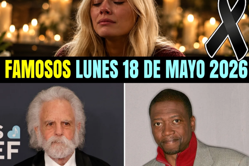 4 Famosos MURIERON HOY Lunes 19 de Mayo 2026