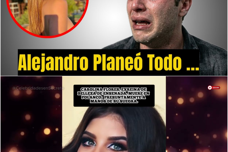 Justicia para Carolina Flores: El oscuro pacto de sangre y ambición que oculta el crimen de Polanco