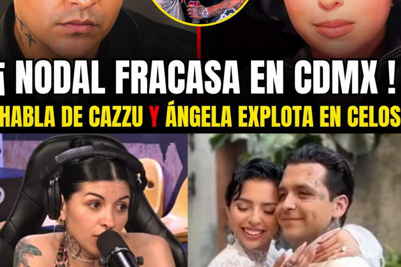 Nodal FRACASA en CDMX, habla de Cazzu y Ángela EXPLOTA de CELOS mientras Pepe la DEFIENDE