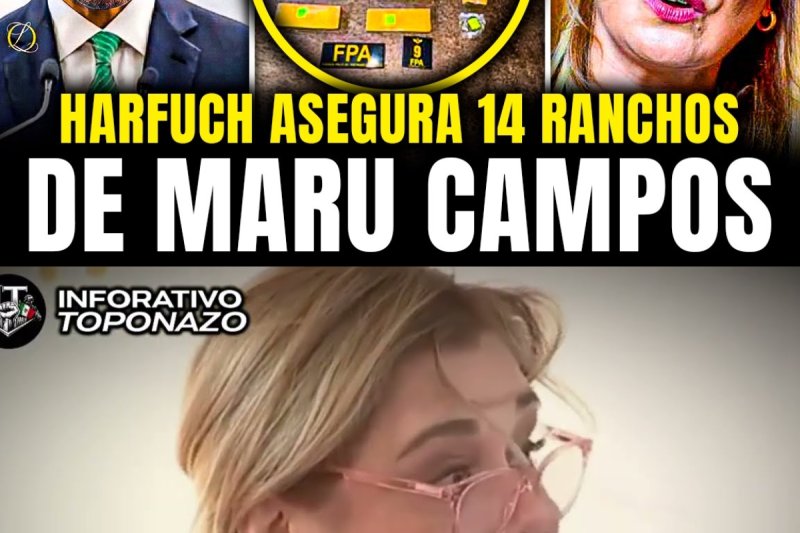 HARFUCH ASEGURA 14 RANCHOS de MARU CAMPOS en CHIHUAHUA y HALLA BÓVEDA SELLADA con ARCHIVOS de la CIA