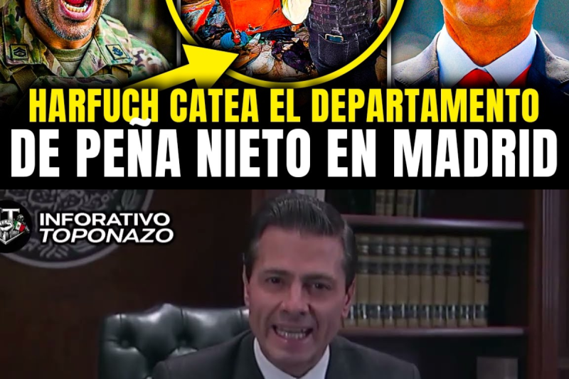 HARFUCH CATEA el DEPARTAMENTO SECRETO de PEÑA NIETO en MADRID y REVELA su VIDA OCULTA