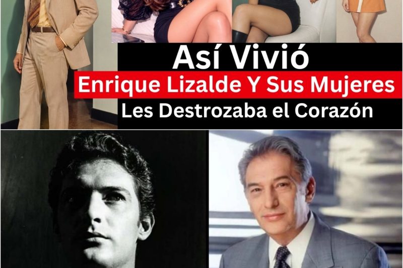 Así Vivió Enrique Lizalde Y Sus Mujeres | Sus Amantes y Mas