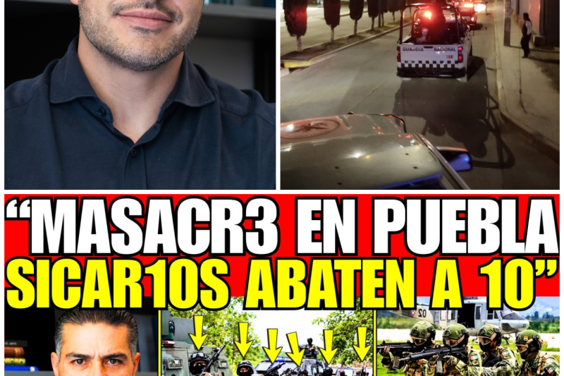 El Silencio Roto: La Verdad Oculta Detrás de la Masacre de 10 Inocentes en Puebla y la Cacería Silenciosa de Harfuch
