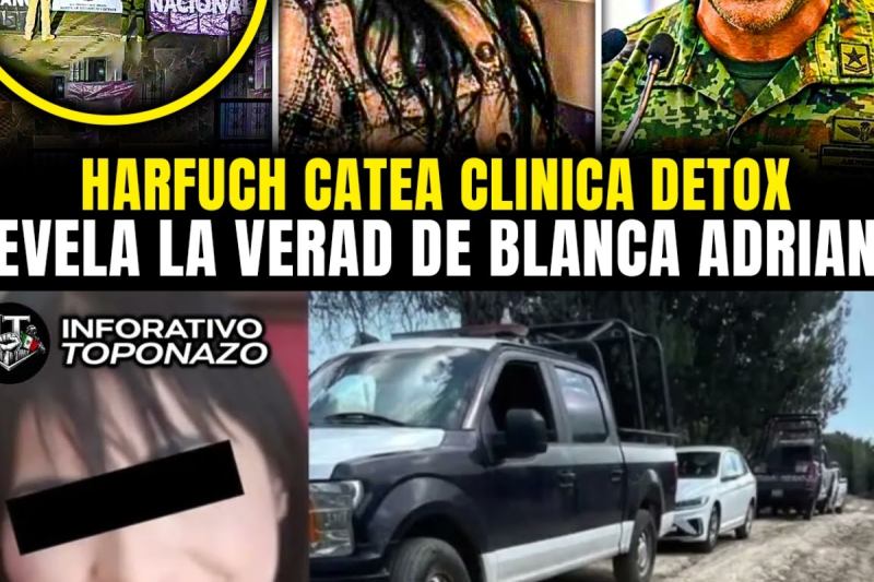 HARFUCH CATEA la CLÍNICA DETOX de PUEBLA y REVELA CÓMO SACARON a BLANCA ADRIANA SIN VIDA