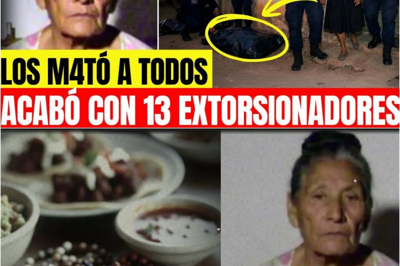 “ABUELA VIUDA JUSTICIERA” De Toluca: Paz Mora M4tó a 13 extorsionadores tras matar a su único hijo