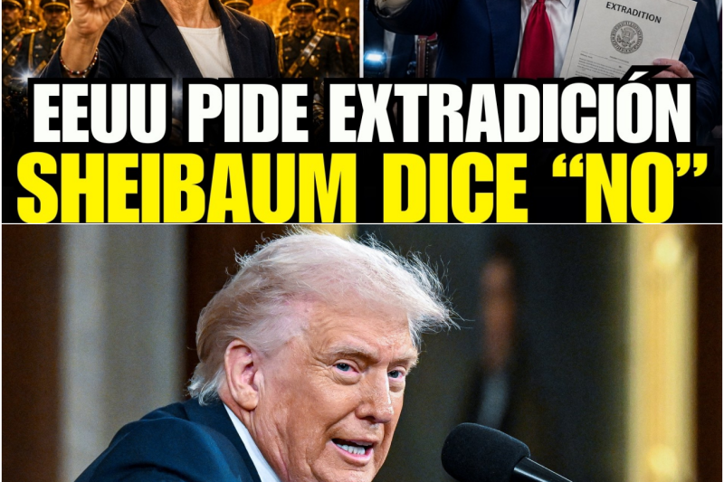 Trump exige extradición de un gobernador mexicano y Sheinbaum responde: “la soberanía no se negocia”