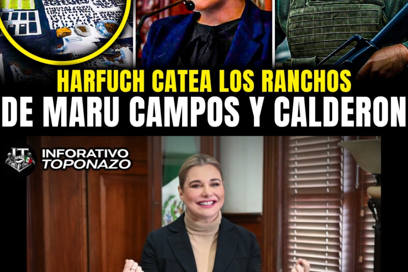HARFUCH CATEA 9 RANCHOS de CALDERÓN y MARU CAMPOS: FUSIÓN DEL ESCÁNDALO MÁS GRANDE DEL PAN