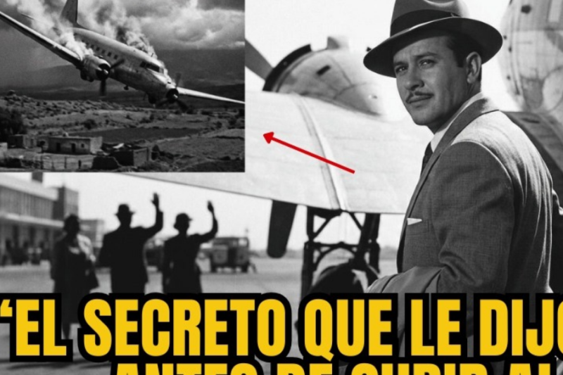 pedro infante confeso un secreto antes de subir al avion.