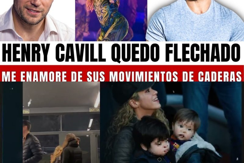 Shakira MOVIÓ las CADERAS… Henry Cavill SE OLVIDÓ que Había CÁMARAS  