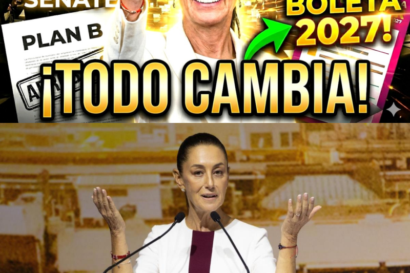 ⚖️ SHEINBAUM APARECERÁ A LA BOLETA 2027! (Plan B) La Reforma que cambia TODO en el Senado!