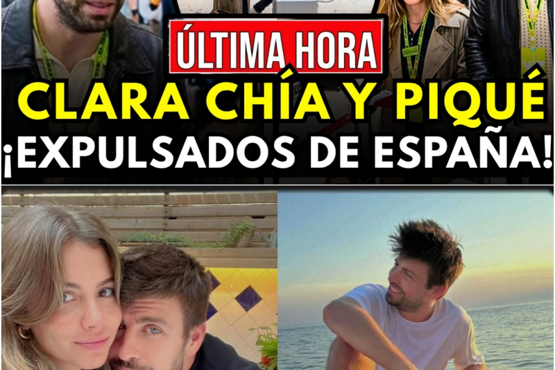 ¡PIQUÉ Y CLARA CHÍA EXPULSADOS DE ESPAÑA! SALE A LA LUZ EL MAYOR ESCÁNDALO DE LA PAREJA