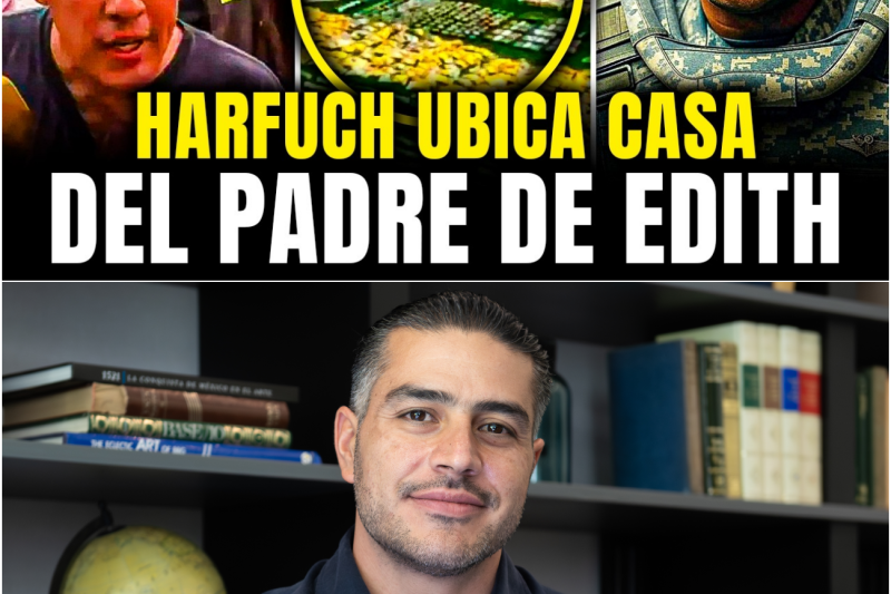 HARFUCH RASTREA la CASA del PADRE de EFITH GUADALUPE y ENCUENTA NUEVAS PRUEBAS