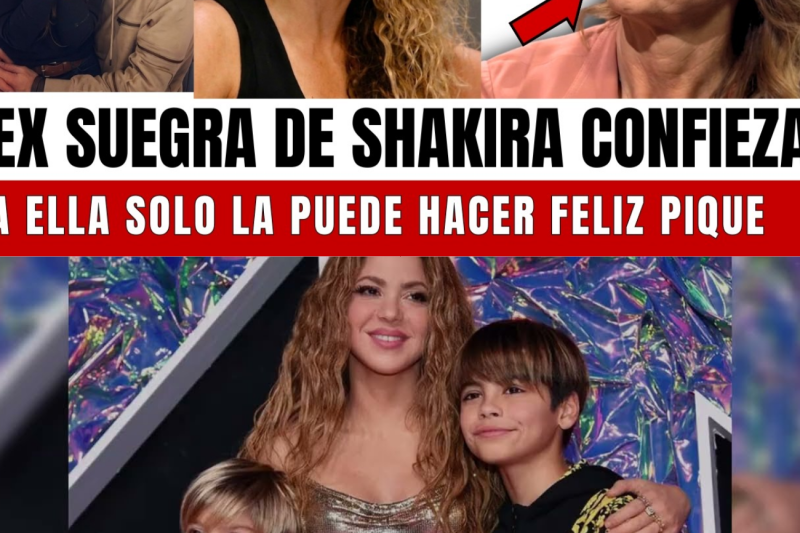 El “punto ciego” de una madre: Montserrat Bernabéu asegura que Shakira solo puede ser feliz al lado de Gerard Piqué