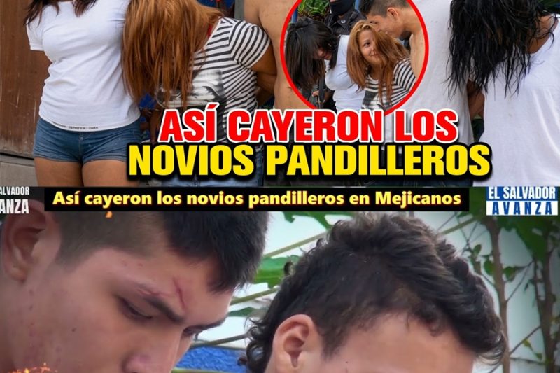 Fin del romance criminal: Caen los novios pandilleros de la MS-13 en Mejicanos tras intensivos operativos en flagrancia