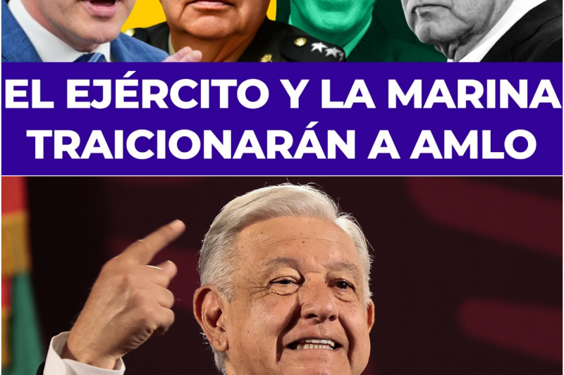 ¡El Cerco se Cierra! El Ejército y la Marina Coordinan con Washington y el Presidente López Obrador Está en la Mira