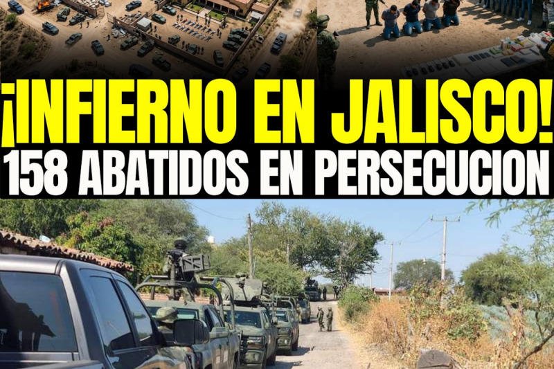 ¡INFIERNO en JALISCO! 158 SICARIOS ABATIDOS tras PERSECUCIÓN de 6 HORAS