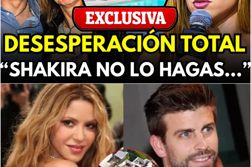 La caída del imperio Piqué: Joan y Montserrat Bernabeu suplican de rodillas a Shakira en Miami y la colombiana impone una condición histórica que desmantela el control familiar