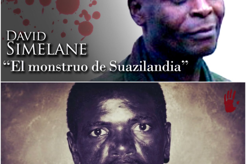 DAVID SIMELANE – “EL MONSTRUO DE SUAZILANDIA”