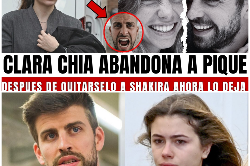 La Traición que Destruyó Todo: El Verdadero Motivo por el que Clara Chía Abandonó a Gerard Piqué