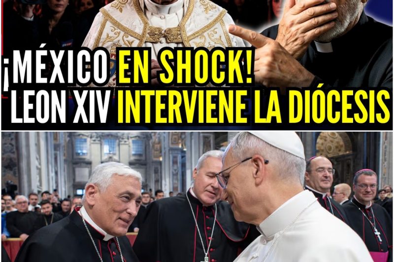 ESCÁNDALO! León XIV Interviene La Diócesis Más Rica De México Tras Descubrir 5 Cuentas Fantasma