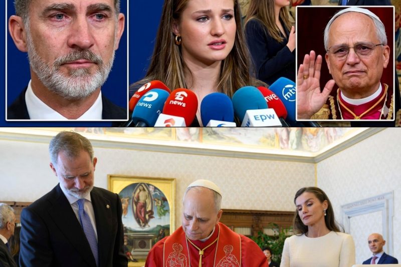 EL REY FELIPE EN LAGRIMAS por PETICIÓN DE LEONOR por LLEGADA DEL PAPA LEÓN XIV