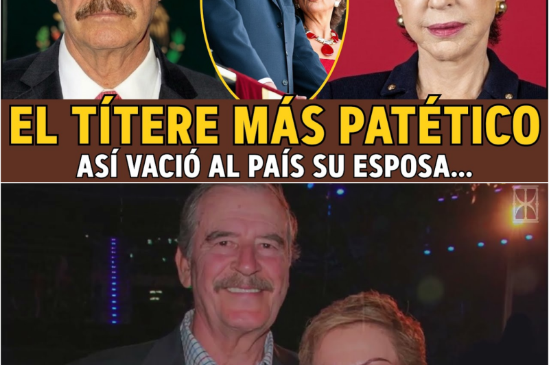 Vicente Fox: El Presidente “Títere” y el ASQUEROSO Saqueo de su Esposa.