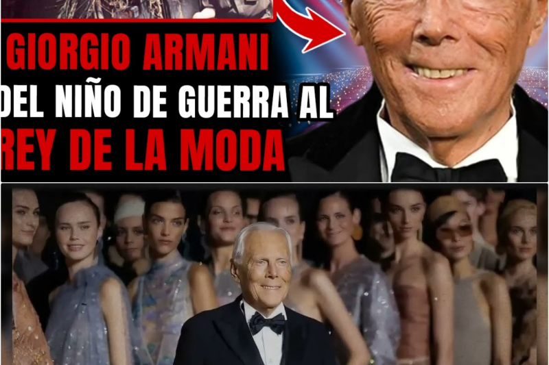 CÓMO UN NIÑO DE GUERRA CONSTRUYÓ EL IMPERIO DE LA MODA GIORGIO ARMANI
