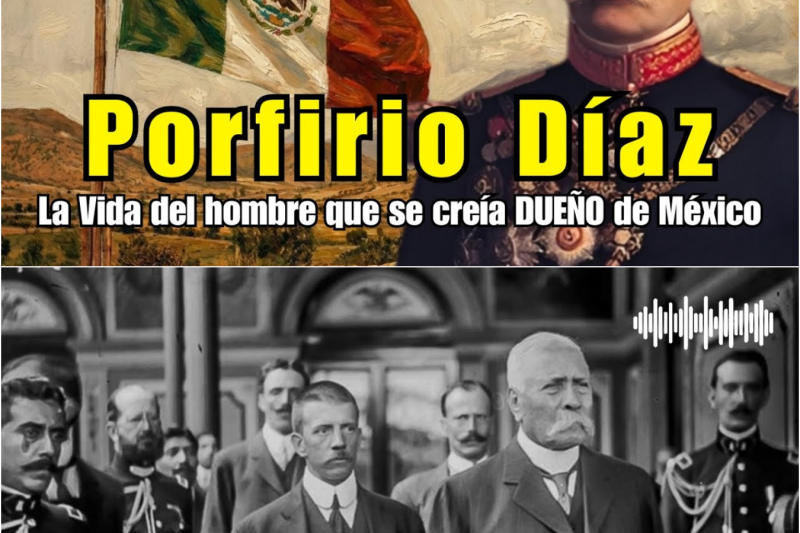 Porfirio Díaz: La Vida PRIVADA del hombre que se creía DUEÑO de México