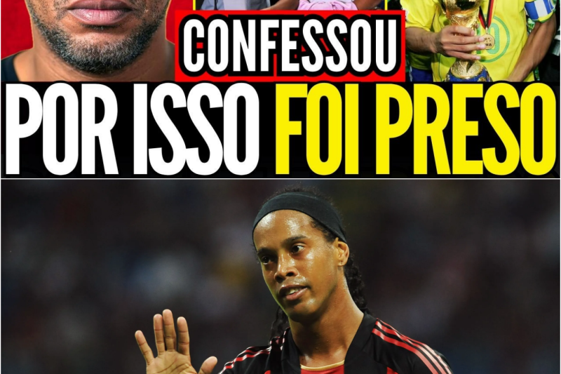 RONALDINHO: A VERDADE VEIO À TONA