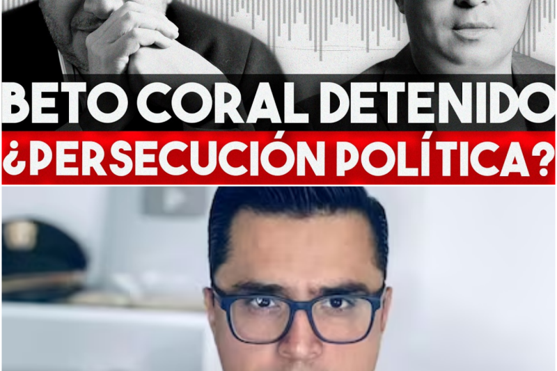 Detención de Beto Coral en EE.UU.: ¿Un Procedimiento Migratorio o una Persecución Política bajo la Lupa?