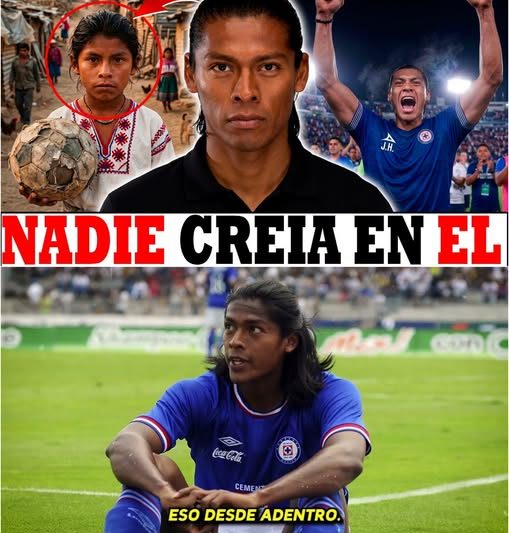 JOEL HUIQUI: La DURA HISTORIA del NIÑO INDIGENA que REVOLUCIONO CRUZ AZUL