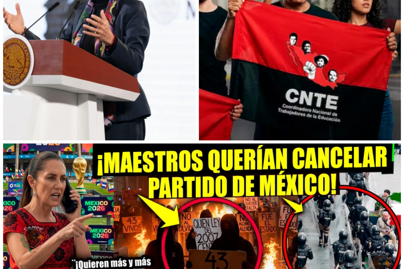 El Mundial en Jaque: El Intento de Boicot Magisterial y la Férrea Defensa del Gobierno Mexicano
