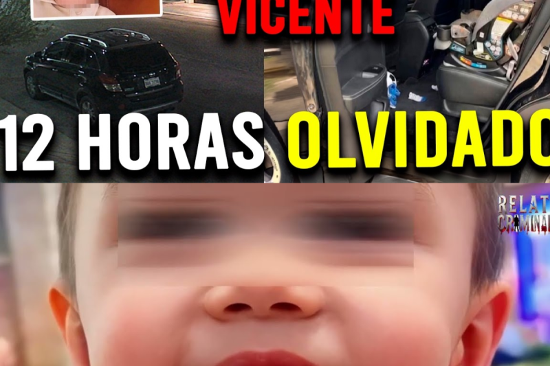 LO OLVIDARON EN EL ASIENTO DE UN AUTO POR MÁS DE 12 HORAS…EL FINAL CONMOCIONÓ A MÉXICO |CASO VICENTE