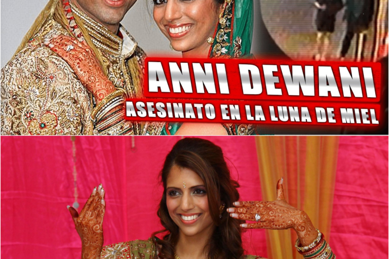 Asesinada en su luna de miel la historia de Anni Dewani