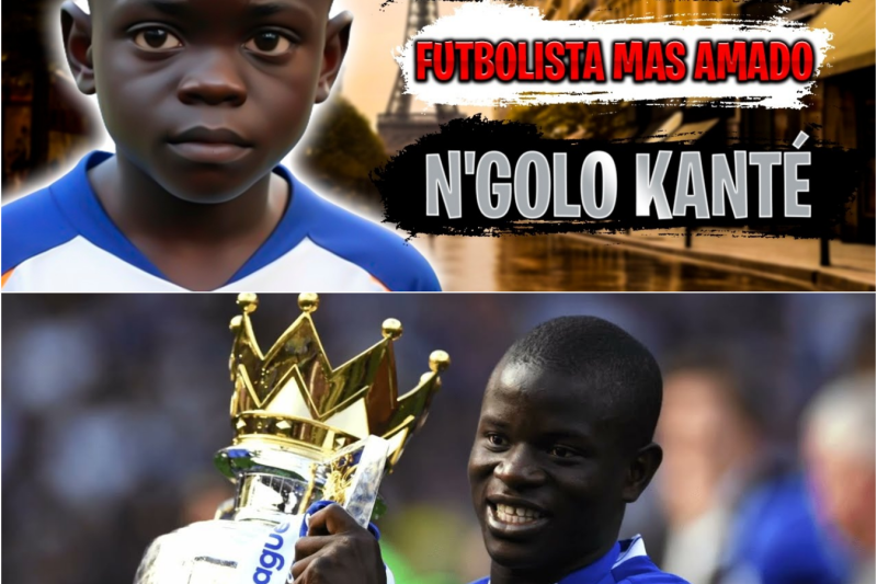 De Recolector de Basura a Campeón del Mundo: La Conmovedora y Triunfal Historia de N’Golo Kanté