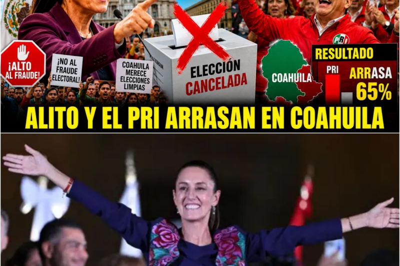¡SHEINBAUM REACCIONA! Piden CANCELAR la elección mientras ALITO y el PRI ARRASAN en Coahuila