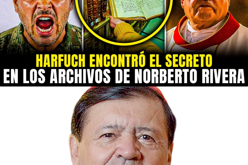 HARFUCH ENCONTRÓ ALGO en el ARCHIVO de NORBERTO RIVERA que Prueba ESCANDALO de la IGLESIA MEXICANA