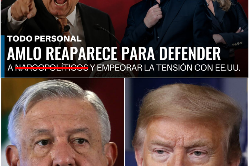 El Colapso de una Narrativa: La Desesperada Ofensiva del Expresidente López Obrador para Proteger a su Cúpula de la Justicia Estadounidense