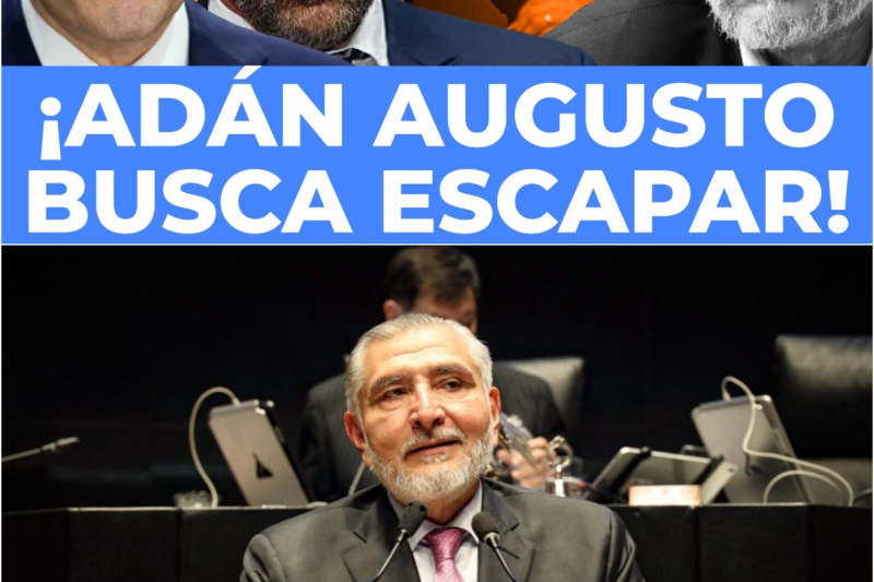 La Gran Huida: Adán Augusto Prepara su Dimisión Ante la Persecución de Estados Unidos Mientras el Gobierno Oculta la Crisis y Traiciona a los Trabajadores